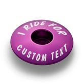 I Ride For... Custom Bicycle Headset Cap